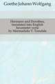 Hermann and Dorothea, translated into English hexameter verse by Marmaduke T. Teesdale, Goethe Johann Wolfgang 