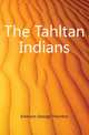 The Tahltan Indians, Emmons George Thornton 