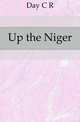 Up the Niger, Day C R 