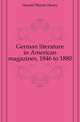 German literature in American magazines, 1846 to 1880, Haertel Martin Henry 