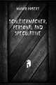 Schleiermacher, personal and speculative, Munro Robert 