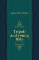 Tripoli and young Italy, Lapworth Charles 