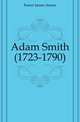Adam Smith (1723-1790), Farrer James Anson 