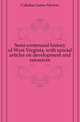 Semi-centennial history of West Virginia, with special articles on development and resources, Callahan James Morton 