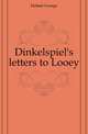 Dinkelspiel's letters to Looey, Hobart George 