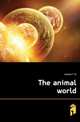 The animal world, Gamble F W 