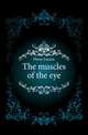 The muscles of the eye, Howe Lucien 