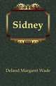 Sidney, Deland Margaret Wade 