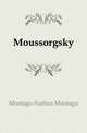 Moussorgsky, Montagu-Nathan Montagu 