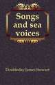 Songs and sea voices, Doubleday James Stewart 