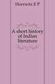 A short history of Indian literature, Horrwitz E P 