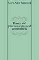 Theory and practice of musical composition, Marx Adolf Bernhard 