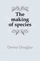 The making of species, Dewar Douglas 