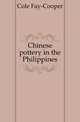 Chinese pottery in the Philippines, Cole Fay-Cooper 