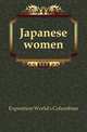 Japanese women, Exposition World's Columbian 