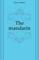 The mandarin, Dawe Carlton 