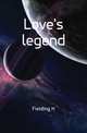 Love's legend, Fielding, H. (Harold), 1859-1917 