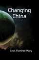 Changing China, Cecil Florence Mary 