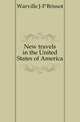 New travels in the United States of America, Warville J-P Brissot 