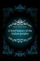 A brief history of the Indian peoples, Hunter, William Wilson, Sir, 1840-1900 
