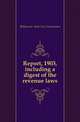 Report, 1903, including a digest of the revenue laws, #Missouri. State Tax Commission 
