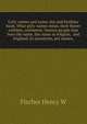 Girls' names and name-day and birthday book. What girls' names mean, their flower emblem, sentiment, famous people that bore the name, the name in religion,... and England, its synonyms, pet names,, Fischer Henry W 