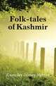 Folk-tales of Kashmir, Knowles James Hinton 