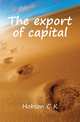 The export of capital, Hobson C K 
