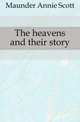 The heavens and their story, Maunder Annie Scott 