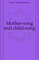 Mother-song and child-song, Jordan Charlotte Brewster 