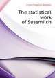 The statistical work of Sussmilch, Crum Frederick Stephen 