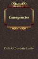 Emergencies, Gulick Charlotte Emily 