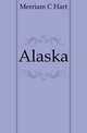 Alaska, Merriam C Hart 