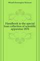 Handbook to the special loan collection of scientific apparatus 1876, #South Kensington Museum 