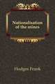 Nationalisation of the mines, Hodges Frank 
