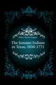 The Jumano Indians in Texas, 1650-1771, Bolton Herbert Eugene 