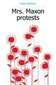 Mrs. Maxon protests, Hope Anthony 