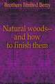 Natural woods--and how to finish them, Brothers limited Berry 
