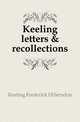 Keeling letters & recollections, Keeling Frederick Hillersdon 