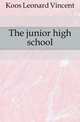 The junior high school, Koos Leonard Vincent 