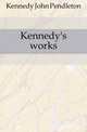 Kennedy's works, Kennedy John Pendleton 