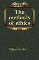 The methods of ethics, Sidgwick Henry 