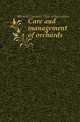 Care and management of orchards, Agriculture - Province of British Columbia 