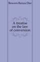 A treatise on the law of conversion, Bowers Renzo Dee 