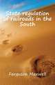 State regulation of railroads in the South, Ferguson Maxwell 