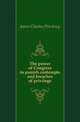 The power of Congress to punish contempts and breaches of privilege, James Charles Pinckney 