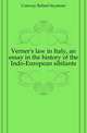 Verner's law in Italy, an essay in the history of the Indo-European sibilants, Conway Robert Seymour 