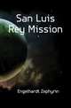 San Luis Rey Mission, Engelhardt Zephyrin 