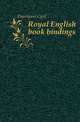 Royal English book bindings, Davenport Cyril 