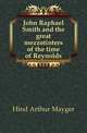 John Raphael Smith and the great mezzotinters of the time of Reynolds, Hind Arthur Mayger 